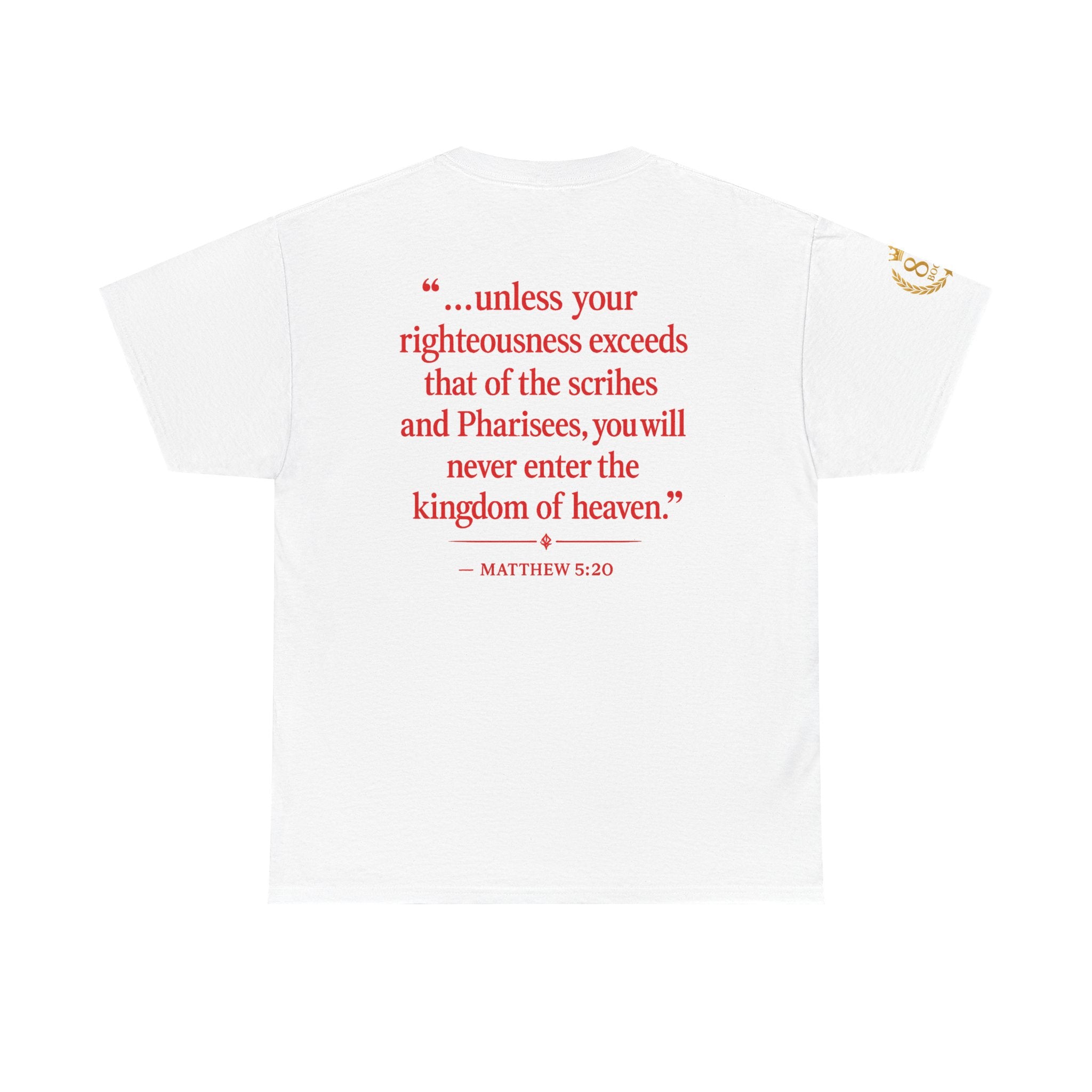Jesus Said Matthew 5:20 T‑Shirt — Scripture Quote Tee