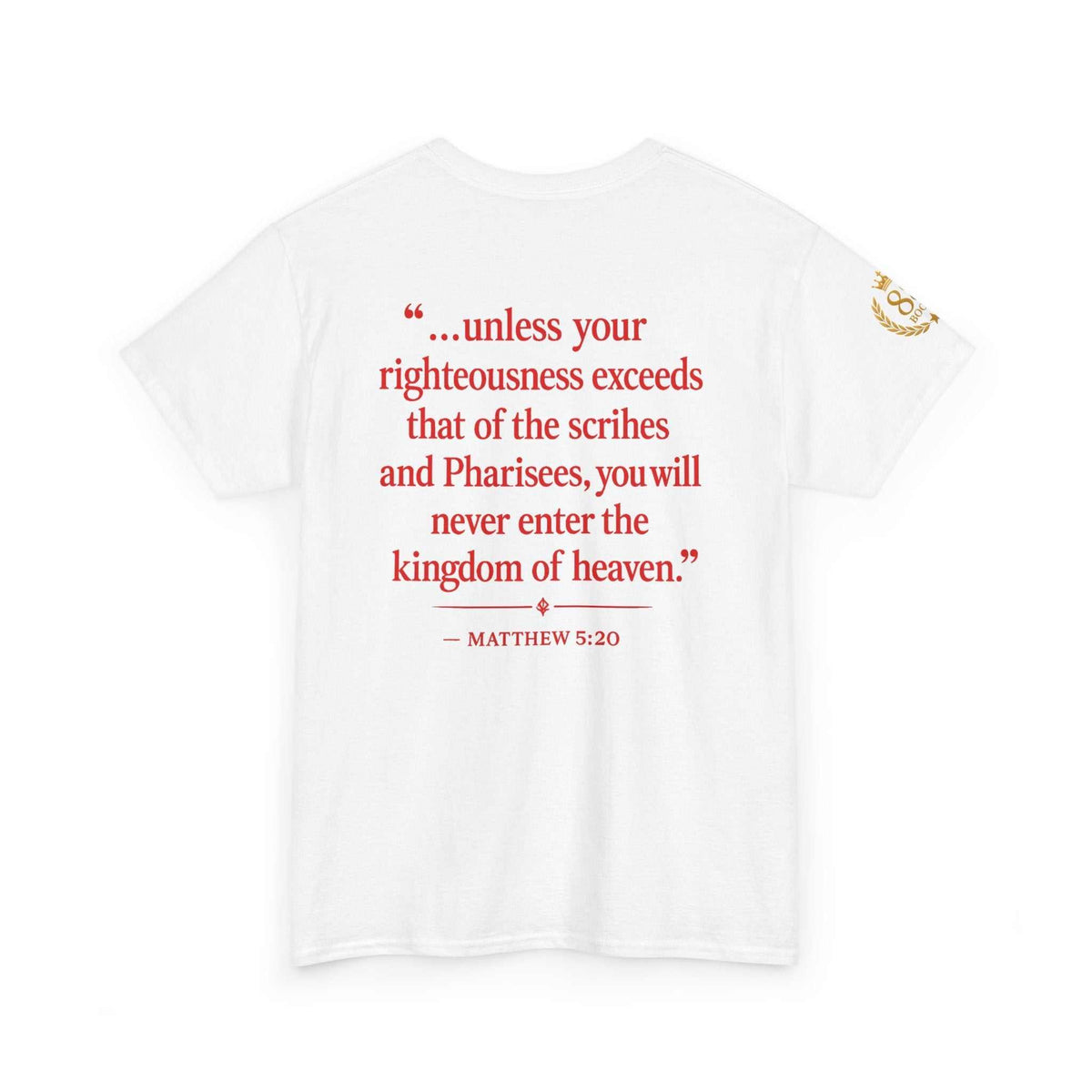 Christian Scripture Quote Tee with "Jesus said" text and Matthew 5:20 scripture on soft cotton fabric
