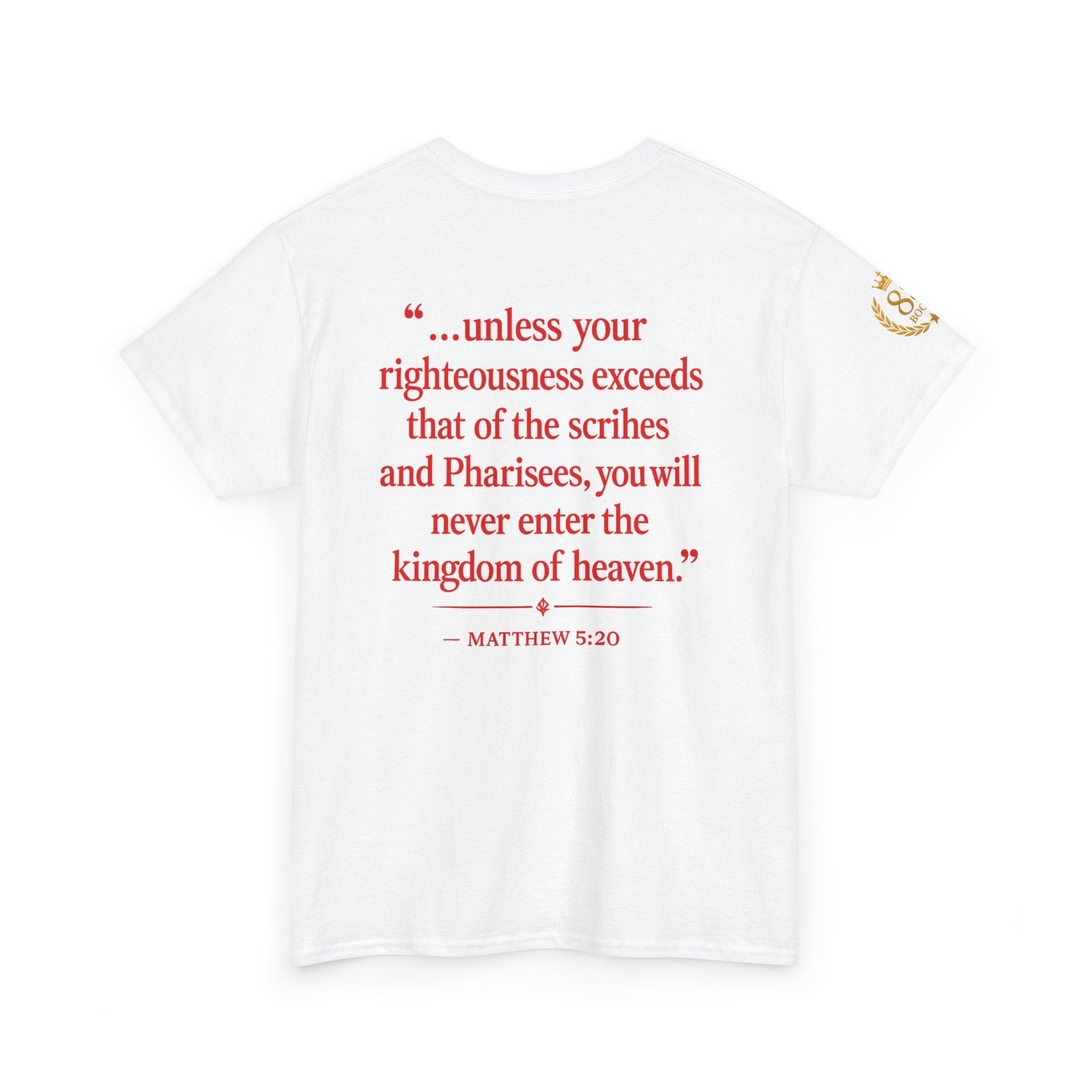 Jesus Said Matthew 5:20 T‑Shirt — Scripture Quote Tee