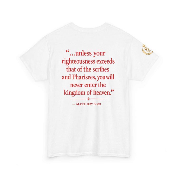 Christian Scripture Quote Tee with "Jesus said" text and Matthew 5:20 scripture on soft cotton fabric